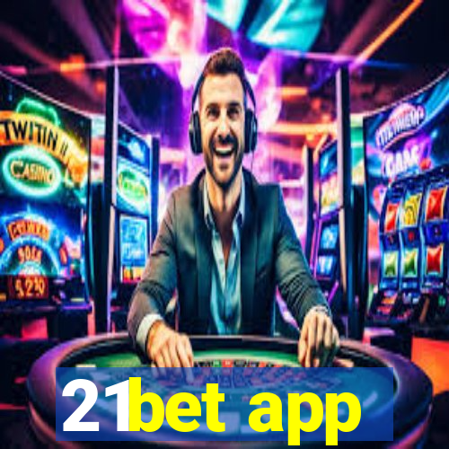 21bet app